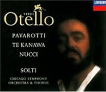 Verdi - Otello / Pavarotti . Te Kanawa . Nucci . CSO . Solti