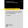 Entwicklungszusammenarbeit im 21. Jahrhundert: Ein �berblick