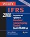 Wiley IFRS 2008, Book and CD-ROM Set: Interpretation and Application of International Accounting and Financial Reporting Standards 2008
