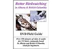 Better Birdwatching in Alberta and British Columbia DVD