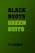 Book Black Boots, Green Suits