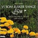 Piet Hein: Vi Som Elsker Sange (We Who Love Songs)