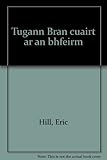Tugann Bran cuairt ar an bhfeirm