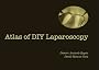 Atlas of DIY Laparoscopy: 1