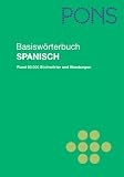 PONS Basiswörterbuch Spanisch: Spanisch - Deutsch / Deutsch - Spanisch. Rund 50.000 Stichwörter und Wendungen