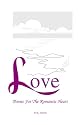 Love Poems For The Romantic Heart