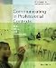 Books : Communicating in Professional Contexts: Skills, Ethics, and Technologies- Text Only