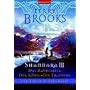 Shannara III Das Zauberlied - Der K�nig - Die Erl�sung
