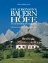 Die sch�nsten Bauernh�fe in �sterreichs Bergen: Wandern, urlauben und entdecken