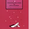 Jazzで聴くウエディング・メロディーズ