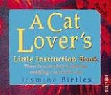 A cat lover's little instruction book