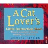 A Cat Lover's Little Instruction Book (Little instruction books)