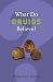 Click here to Compare Prices of What Do Druids Believe? (What Do We Believe?)