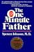The One Minute Father: The Quickest Way for You to Help Your Children Learn to Like Themselves and Want to Behave Themselves