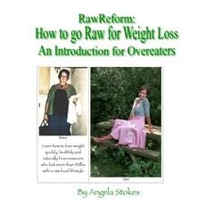 Raw Reform: How to Go Raw for Weight Loss - An Introduction for Overeaters - Booklet (Raw Reform, Volume 1)