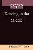 Dancing in the Middle