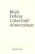 L'obsc�nite d�mocratique