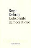 L\'obscénite démocratique