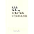 L'obsc�nite d�mocratique