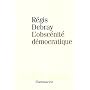 L'obsc�nite d�mocratique
