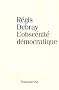 L'obsc�nite d�mocratique