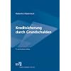 Kreditsicherung durch Grundschulden