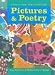 Book Pictures And Poetry: Activities for Creating and Literature