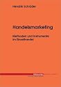 Handelsmarketing. Methoden und Instrumente im Einzelhandel