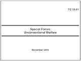 US Army Training Circular, TC 18-01, Special Forces Unconventional Warfare, 30 November 2010, military manuals
