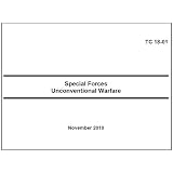 US Army Training Circular, TC 18-01, Special Forces Unconventional Warfare, 30 November 2010, military manuals