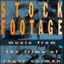 Revue Various Artists  / Stock Footage: Music from the Films of Roger Corman