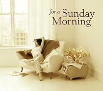 For a Sunday Morning