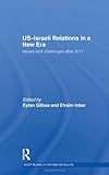 US-Israeli relations in a new era : issues and challenges after 9/11