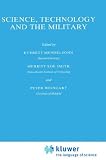Science, Technology and the Military: 002 (Sociology of the Sciences Yearbook)