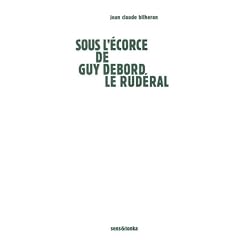 Sous l'�corce de Guy Debord