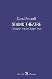 Sound theatre : thoughts on the radio play