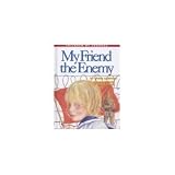 My Friend, the Enemy: Surviving a Prison Camp (Children of Courge)