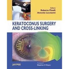 Keratoconus Surgery and Cross-linking by Roberto Pinelli and Antonio Leccisotti