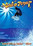 Seven Films presents Waxed Planet DVD Surfing Video