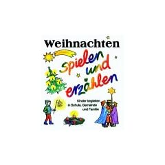 Religion spielen und erz�hlen, Themenhefte, H.1, Weihnachten spielen und erz�hlen