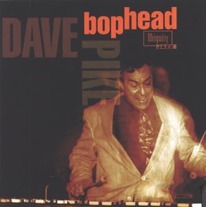 Dave Pike - Bophead - Zortam Music