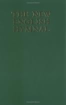 The New English Hymnal: Full Music and Words e (Hymn Book)