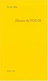 Histoire du Poum, le Parti Ouvrier d\'Unification Marxiste : le marxisme en Espagne de 1919 à 1939