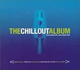 Review Various Artists  / The Chill Out Album Vol.1: a Late Night Mix