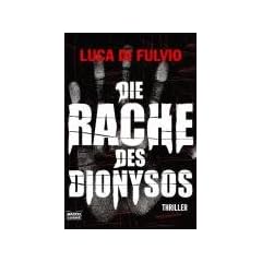 Die Rache des Dionysos: Thriller