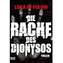 Die Rache des Dionysos: Thriller von Luca Di Fulvio