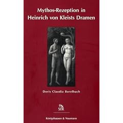 Mythos- Rezeption in Heinrich von Kleists Dramen