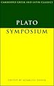 Plato: Symposium (Cambridge Greek and Latin Classics)