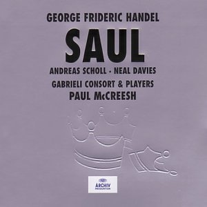 CD-Charts  Music : Handel: Saul /Scholl · Davies · Gritton · Argenta · Padmore · Gabrieli Consort & Players · McCreesh