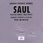 Handel: Saul /Scholl � Davies � Gritton � Argenta � Padmore � Gabrieli Consort & Players � McCreesh